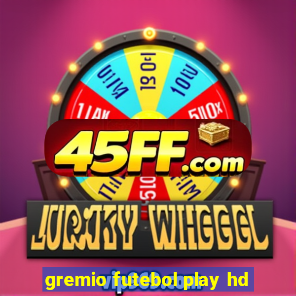 gremio futebol play hd